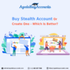Buy Stealth Account Or Create One - Which Is Better?