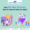 how old ebay account help to improve sales on eBay