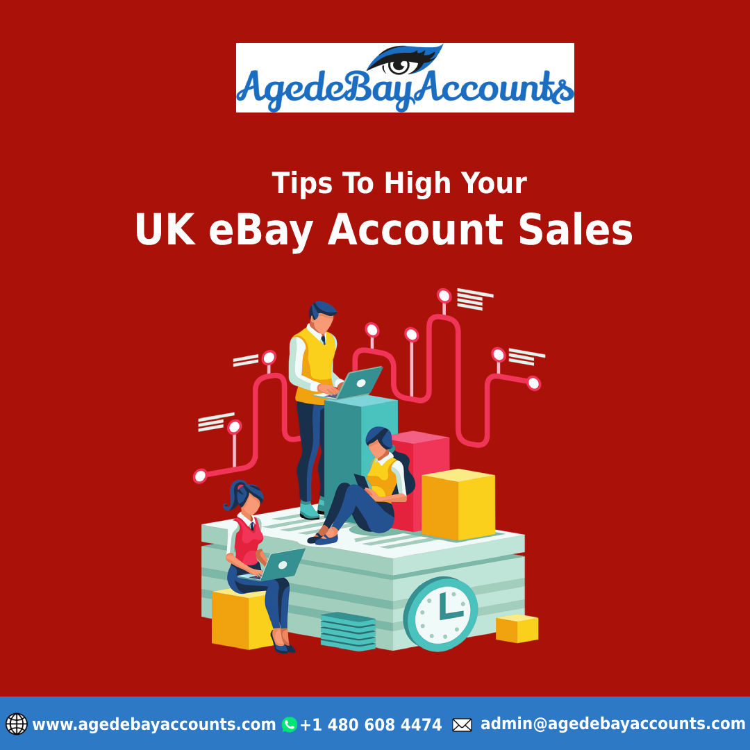 Tips To High Your UK eBay Account Sales