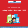 reinstate your ebay sellers account in 2022