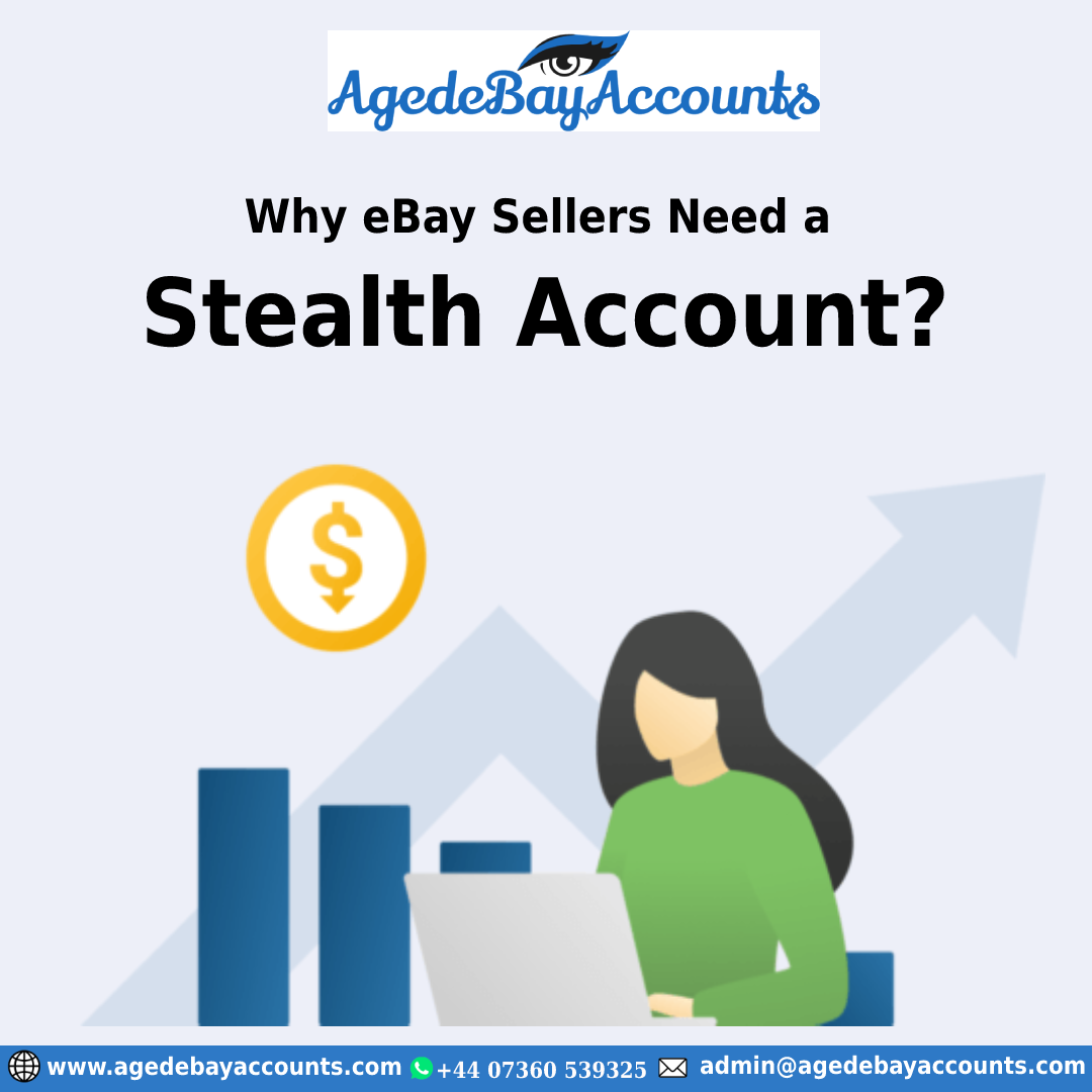 Why eBay Sellers Need a Stealth Account?