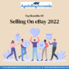Benefits Of Selling On eBay 2022