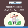 eBay Selling Tips On 2023