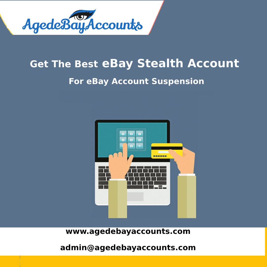 eBay Stealth Account For eBay Suspension | AgedeBayAccounts