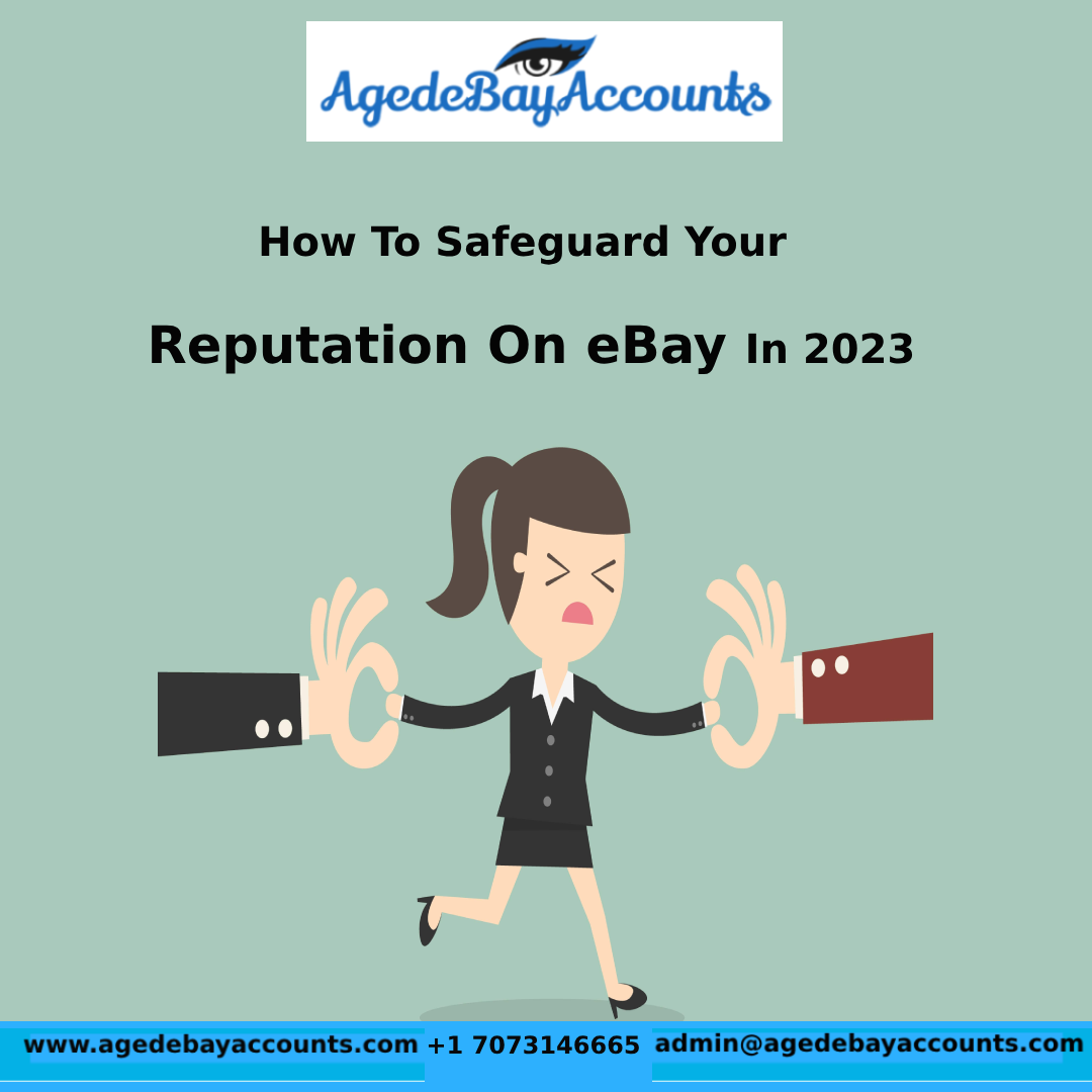 Safeguard Your Reputation On eBay | AgedeBayAccounts