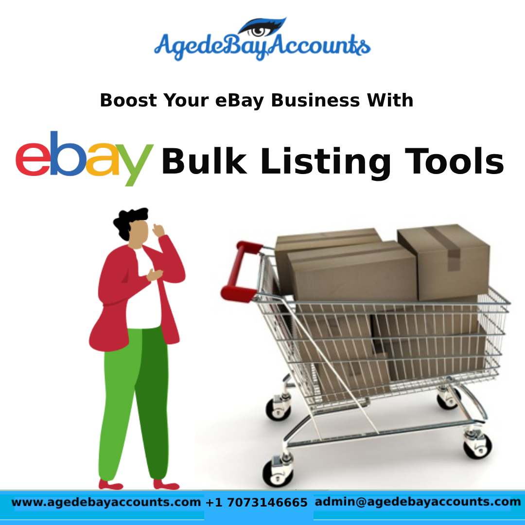 eBay Business With eBay Bulk Listing Tools| AgedeBayAccounts